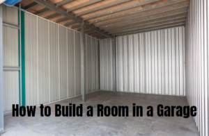 How to Build a Room in a Garage