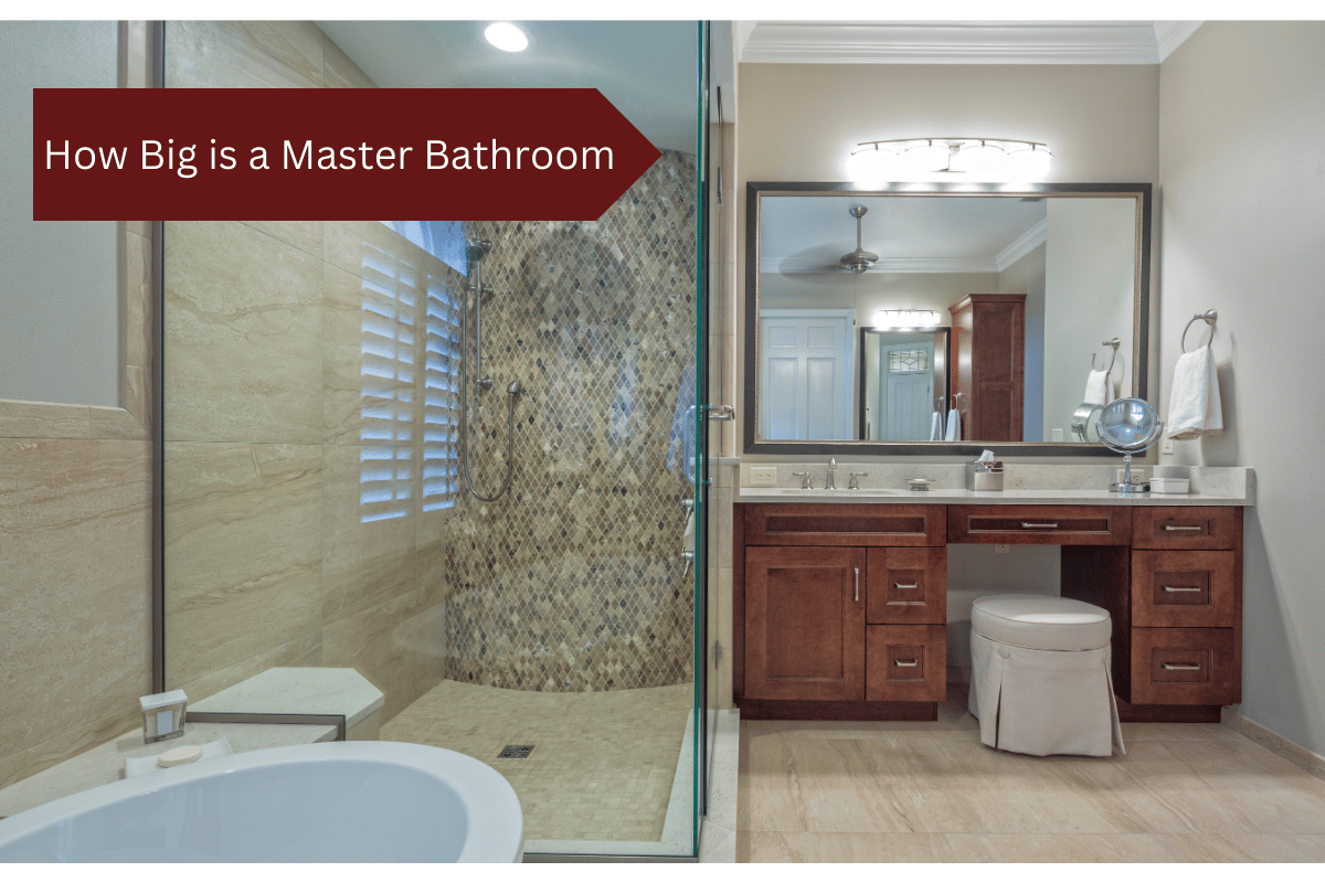 How Big is a Master Bathroom