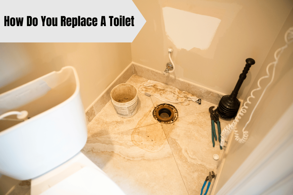 How Do You Replace A Toilet